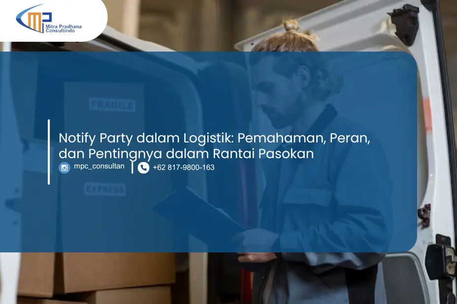 Notify Party Dalam Logistik: Pemahaman, Peran, Dan Pentingnya Dalam Rantai Pasokan