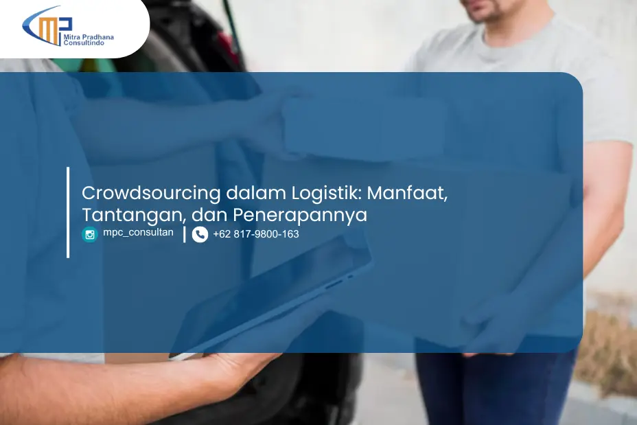 Crowdsourcing Dalam Logistik: Manfaat, Tantangan, Dan Penerapannya